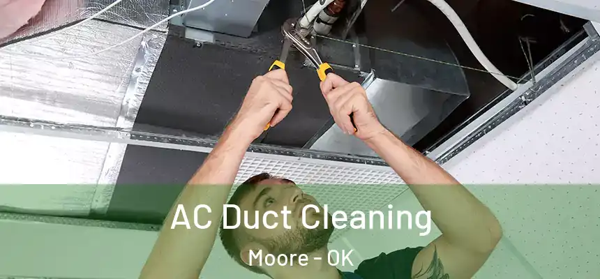 AC Duct Cleaning Moore - OK