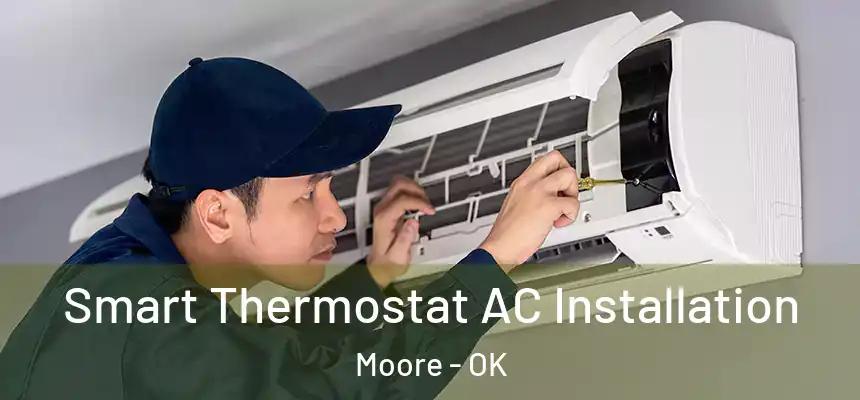  Smart Thermostat AC Installation Moore - OK